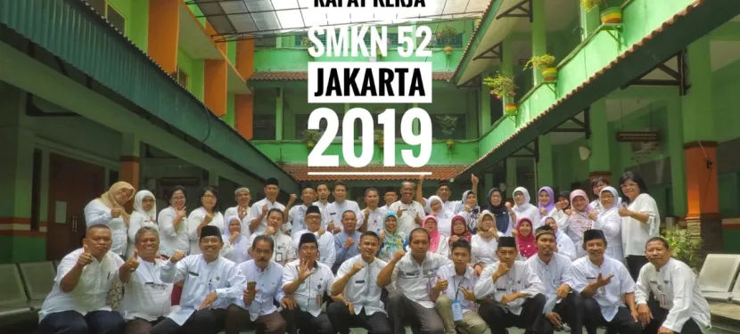 Rapat Kerja Tahun 2019/2020 SMK Negeri 52 Jakarta
